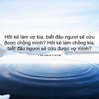 Picture 06 - 1 Cô-rinh-tô 7:16 VIE - Hỡi kẻ làm vợ kia, biết đâu ngươi - Bible Verse Picture