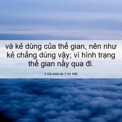 Picture 06 - 1 Cô-rinh-tô 7:31 VIE - và kẻ dùng của thế gian, nên như kẻ - Bible Verse Picture
