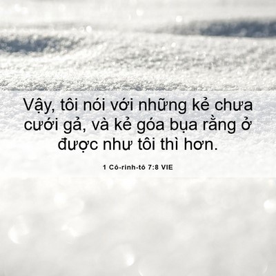 Picture 06 - 1 Cô-rinh-tô 7:8 VIE - Vậy, tôi nói với những kẻ chưa cưới - Bible Verse Picture