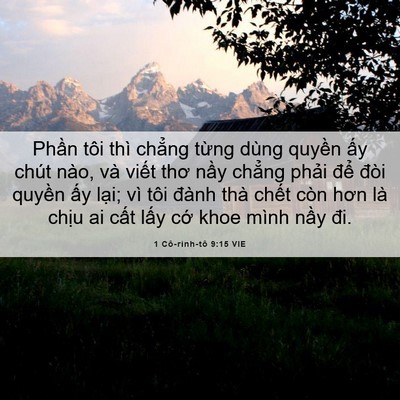 Picture 06 - 1 Cô-rinh-tô 9:15 VIE - Phần tôi thì chẳng từng dùng quyền - Bible Verse Picture