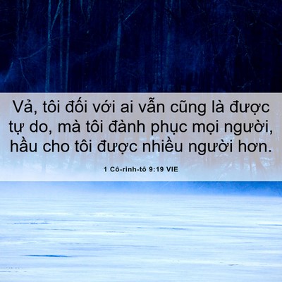 Picture 06 - 1 Cô-rinh-tô 9:19 VIE - Vả, tôi đối với ai vẫn cũng là - Bible Verse Picture