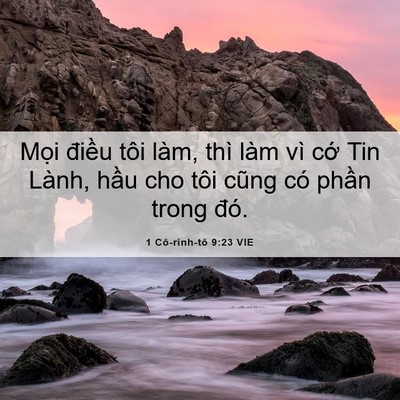 Picture 06 - 1 Cô-rinh-tô 9:23 VIE - Mọi điều tôi làm, thì làm vì cớ Tin - Bible Verse Picture