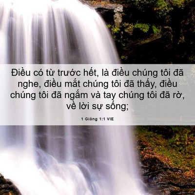 Picture 06 - 1 Giăng 1:1 VIE - Điều có từ trước hết, là điều - Bible Verse Picture