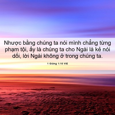 Picture 06 - 1 Giăng 1:10 VIE - Nhược bằng chúng ta nói mình chẳng - Bible Verse Picture