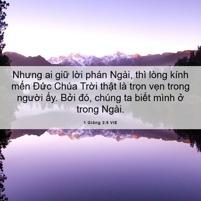 Picture 06 - 1 Giăng 2:5 VIE - Nhưng ai giữ lời phán Ngài, thì lòng - Bible Verse Picture