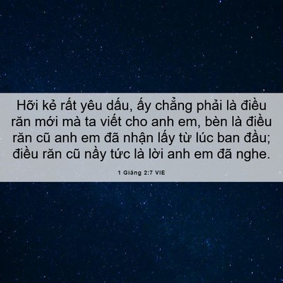 Picture 06 - 1 Giăng 2:7 VIE - Hỡi kẻ rất yêu dấu, ấy chẳng phải - Bible Verse Picture