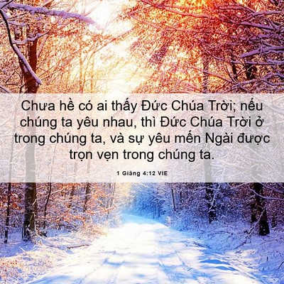 Picture 06 - 1 Giăng 4:12 VIE - Chưa hề có ai thấy Đức Chúa Trời; - Bible Verse Picture