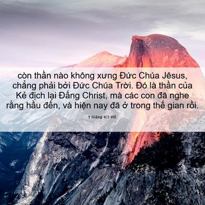 Picture 06 - 1 Giăng 4:3 VIE - còn thần nào không xưng Đức Chúa - Bible Verse Picture