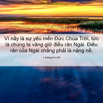 Picture 06 - 1 Giăng 5:3 VIE - Vì nầy là sự yêu mến Đức Chúa - Bible Verse Picture