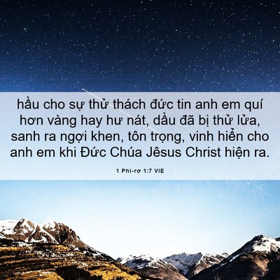 Picture 06 - 1 Phi-rơ 1:7 VIE - hầu cho sự thử thách đức tin anh em - Bible Verse Picture