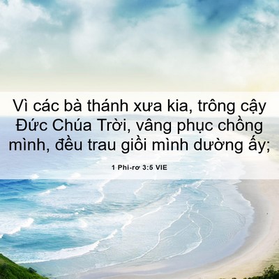 Picture 06 - 1 Phi-rơ 3:5 VIE - Vì các bà thánh xưa kia, trông cậy Đức - Bible Verse Picture