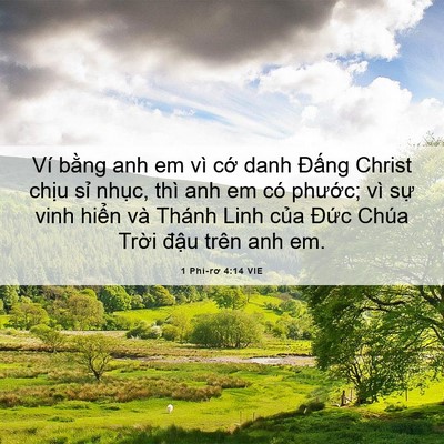 Picture 06 - 1 Phi-rơ 4:14 VIE - Ví bằng anh em vì cớ danh Đấng Christ - Bible Verse Picture