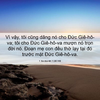 Picture 06 - 1 Sa-mu-ên 1:28 VIE - Vì vậy, tôi cũng dâng nó cho Đức - Bible Verse Picture
