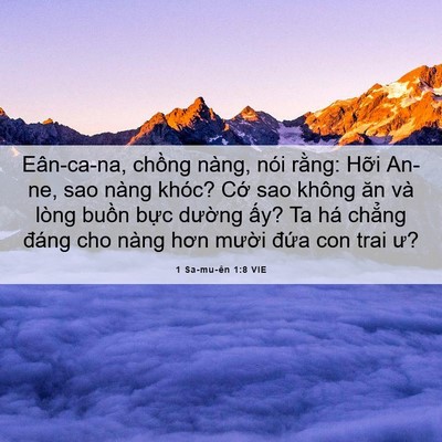 Picture 06 - 1 Sa-mu-ên 1:8 VIE - Eân-ca-na, chồng nàng, nói rằng: Hỡi - Bible Verse Picture