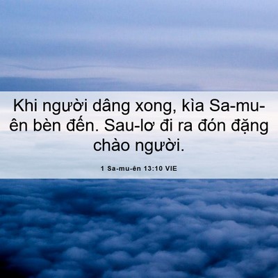 Picture 06 - 1 Sa-mu-ên 13:10 VIE - Khi người dâng xong, kìa Sa-mu-ên bèn - Bible Verse Picture