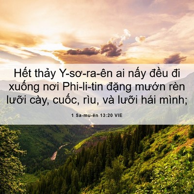 Picture 06 - 1 Sa-mu-ên 13:20 VIE - Hết thảy Y-sơ-ra-ên ai nấy đều đi - Bible Verse Picture