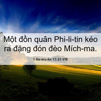 Picture 06 - 1 Sa-mu-ên 13:23 VIE - Một đồn quân Phi-li-tin kéo ra đặng - Bible Verse Picture