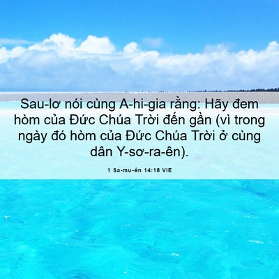 Picture 06 - 1 Sa-mu-ên 14:18 VIE - Sau-lơ nói cùng A-hi-gia rằng: Hãy đem - Bible Verse Picture