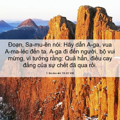 Picture 06 - 1 Sa-mu-ên 15:32 VIE - Đoạn, Sa-mu-ên nói: Hãy dẫn A-ga, vua - Bible Verse Picture