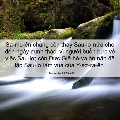 Picture 06 - 1 Sa-mu-ên 15:35 VIE - Sa-mu-ên chẳng còn thấy Sau-lơ nữa cho - Bible Verse Picture