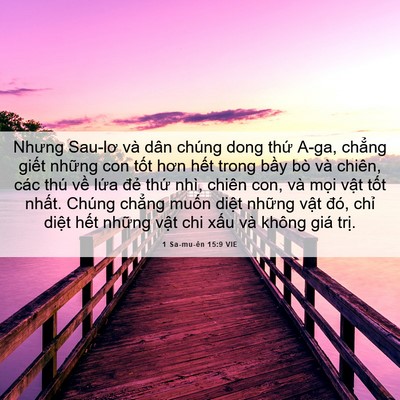 Picture 06 - 1 Sa-mu-ên 15:9 VIE - Nhưng Sau-lơ và dân chúng dong thứ A-ga, - Bible Verse Picture