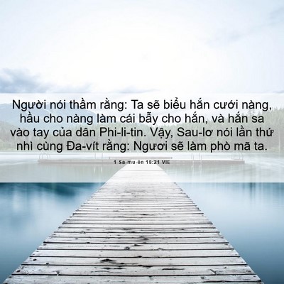 Picture 06 - 1 Sa-mu-ên 18:21 VIE - Người nói thầm rằng: Ta sẽ biểu hắn - Bible Verse Picture
