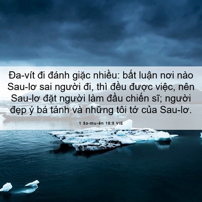 Picture 06 - 1 Sa-mu-ên 18:5 VIE - Đa-vít đi đánh giặc nhiều: bất luận - Bible Verse Picture
