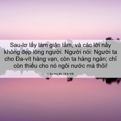 Picture 06 - 1 Sa-mu-ên 18:8 VIE - Sau-lơ lấy làm giận lắm, và các lời - Bible Verse Picture