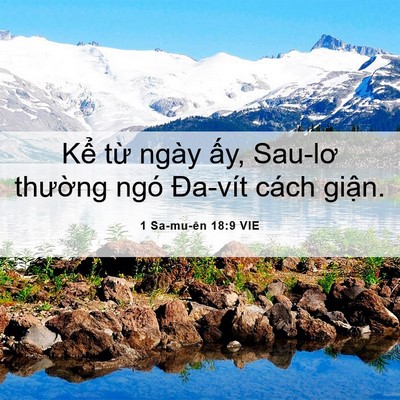 Picture 06 - 1 Sa-mu-ên 18:9 VIE - Kể từ ngày ấy, Sau-lơ thường ngó - Bible Verse Picture