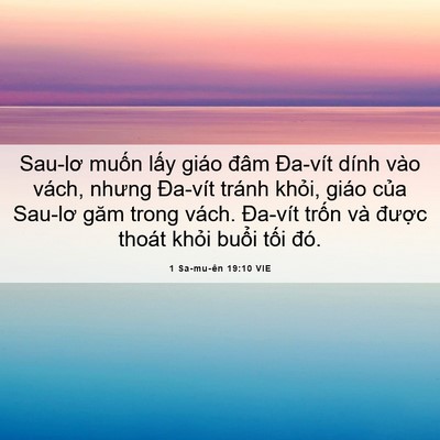 Picture 06 - 1 Sa-mu-ên 19:10 VIE - Sau-lơ muốn lấy giáo đâm Đa-vít dính - Bible Verse Picture