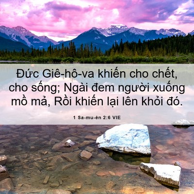 Picture 06 - 1 Sa-mu-ên 2:6 VIE - Đức Giê-hô-va khiến cho chết, cho - Bible Verse Picture