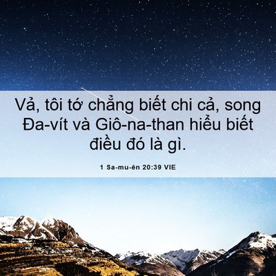 Picture 06 - 1 Sa-mu-ên 20:39 VIE - Vả, tôi tớ chẳng biết chi cả, song - Bible Verse Picture