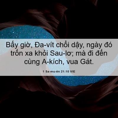 Picture 06 - 1 Sa-mu-ên 21:10 VIE - Bấy giờ, Đa-vít chổi dậy, ngày đó - Bible Verse Picture