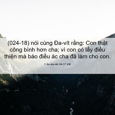 Picture 06 - 1 Sa-mu-ên 24:17 VIE - (024-18) nói cùng Đa-vít rằng: Con thật - Bible Verse Picture