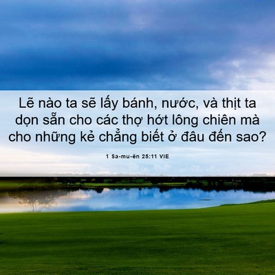 Picture 06 - 1 Sa-mu-ên 25:11 VIE - Lẽ nào ta sẽ lấy bánh, nước, và - Bible Verse Picture