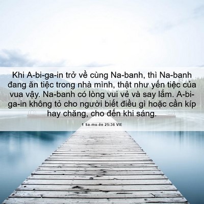 Picture 06 - 1 Sa-mu-ên 25:36 VIE - Khi A-bi-ga-in trở về cùng Na-banh, thì - Bible Verse Picture