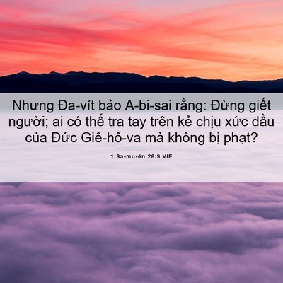 Picture 06 - 1 Sa-mu-ên 26:9 VIE - Nhưng Đa-vít bảo A-bi-sai rằng: Đừng - Bible Verse Picture