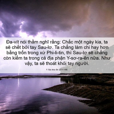 Picture 06 - 1 Sa-mu-ên 27:1 VIE - Đa-vít nói thầm nghĩ rằng: Chắc một - Bible Verse Picture