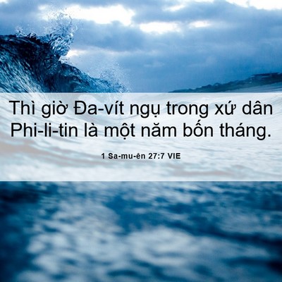 Picture 06 - 1 Sa-mu-ên 27:7 VIE - Thì giờ Đa-vít ngụ trong xứ dân - Bible Verse Picture