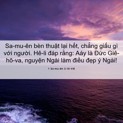 Picture 06 - 1 Sa-mu-ên 3:18 VIE - Sa-mu-ên bèn thuật lại hết, chẳng - Bible Verse Picture