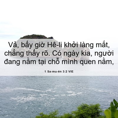 Picture 06 - 1 Sa-mu-ên 3:2 VIE - Vả, bấy giờ Hê-li khởi làng mắt, - Bible Verse Picture