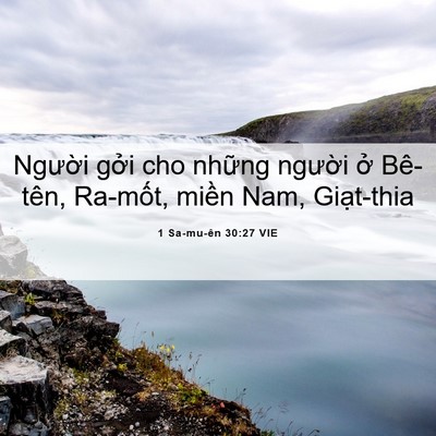 Picture 06 - 1 Sa-mu-ên 30:27 VIE - Người gởi cho những người ở Bê-tên, - Bible Verse Picture