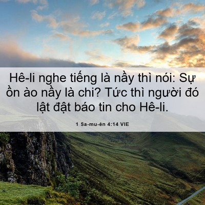 Picture 06 - 1 Sa-mu-ên 4:14 VIE - Hê-li nghe tiếng là nầy thì nói: Sự - Bible Verse Picture