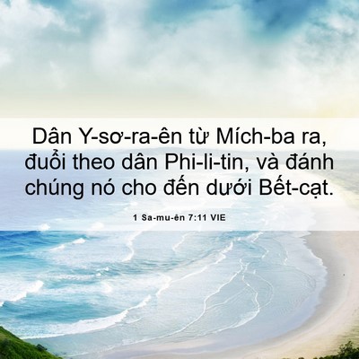 Picture 06 - 1 Sa-mu-ên 7:11 VIE - Dân Y-sơ-ra-ên từ Mích-ba ra, đuổi theo - Bible Verse Picture
