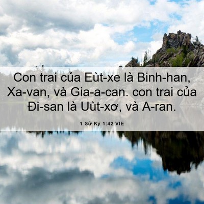Picture 06 - 1 Sử Ký 1:42 VIE - Con trai của Eùt-xe là Binh-han, Xa-van, và - Bible Verse Picture