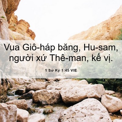 Picture 06 - 1 Sử Ký 1:45 VIE - Vua Giô-háp băng, Hu-sam, người xứ - Bible Verse Picture