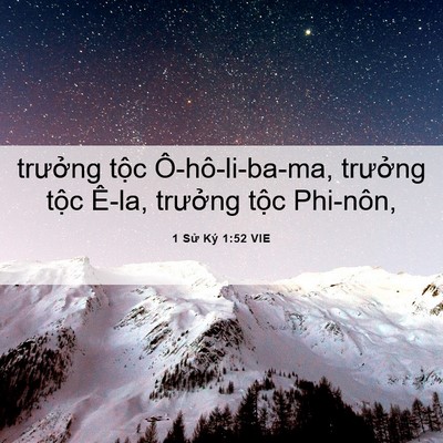 Picture 06 - 1 Sử Ký 1:52 VIE - trưởng tộc Ô-hô-li-ba-ma, trưởng tộc - Bible Verse Picture