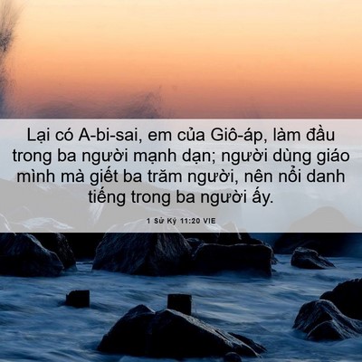 Picture 06 - 1 Sử Ký 11:20 VIE - Lại có A-bi-sai, em của Giô-áp, làm - Bible Verse Picture