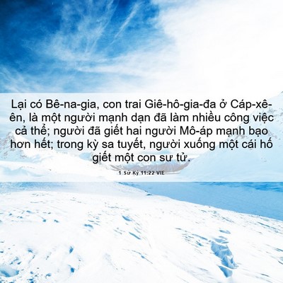 Picture 06 - 1 Sử Ký 11:22 VIE - Lại có Bê-na-gia, con trai Giê-hô-gia-đa - Bible Verse Picture