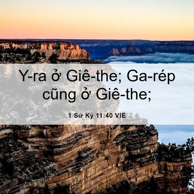 Picture 06 - 1 Sử Ký 11:40 VIE - Y-ra ở Giê-the; Ga-rép cũng ở - Bible Verse Picture